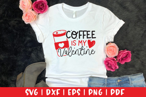 Coffee is My Valentine, Valentines SVG