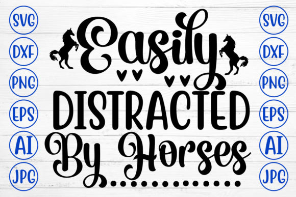 Easily Distracted by Horses Svg