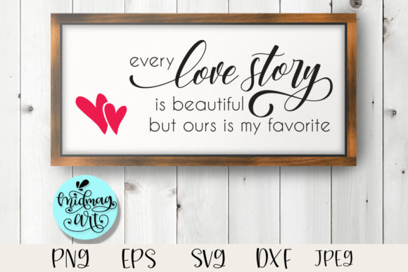Every Love Story is Beautiful Sign Svg