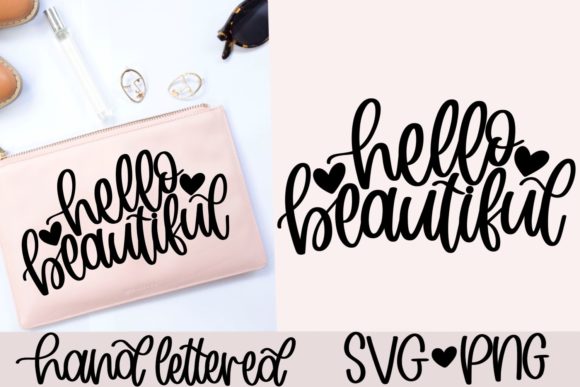 Hello Beautiful Svg, Hand Lettered Svg