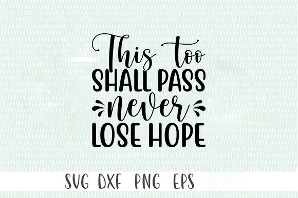 Hope Motivational Svg Design, This Too Shall