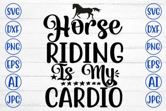 Horse Riding is My Cardio Svg