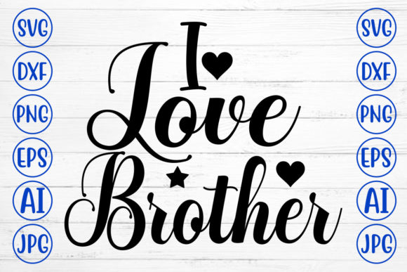 I Love Brother Svg