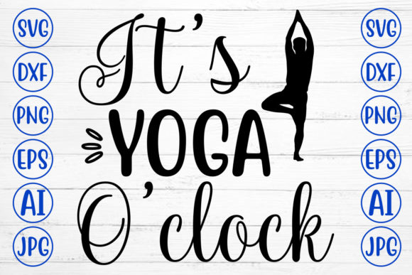 It's Yoga O'Clock SVG
