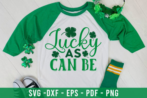 Lucky As Can Be - St Patrick's Day SVG