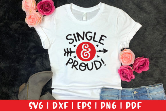 Single Proud SVG Valentine's Day SVG