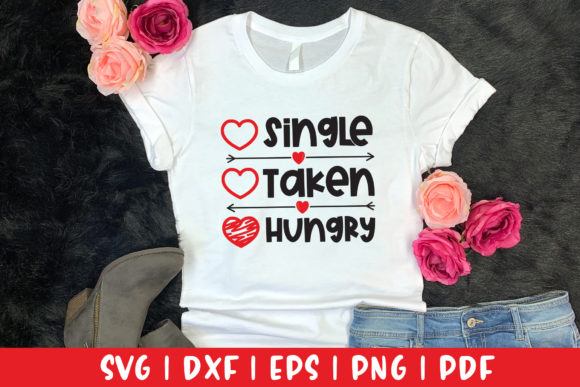 Single Taken Hungry, Valentine’s SVG Review