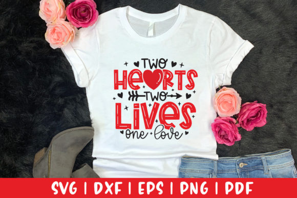 Two Hearts Two Lives One Love SVG