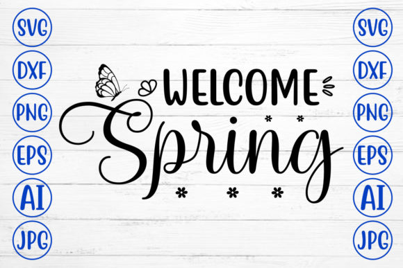 Welcome Spring Svg
